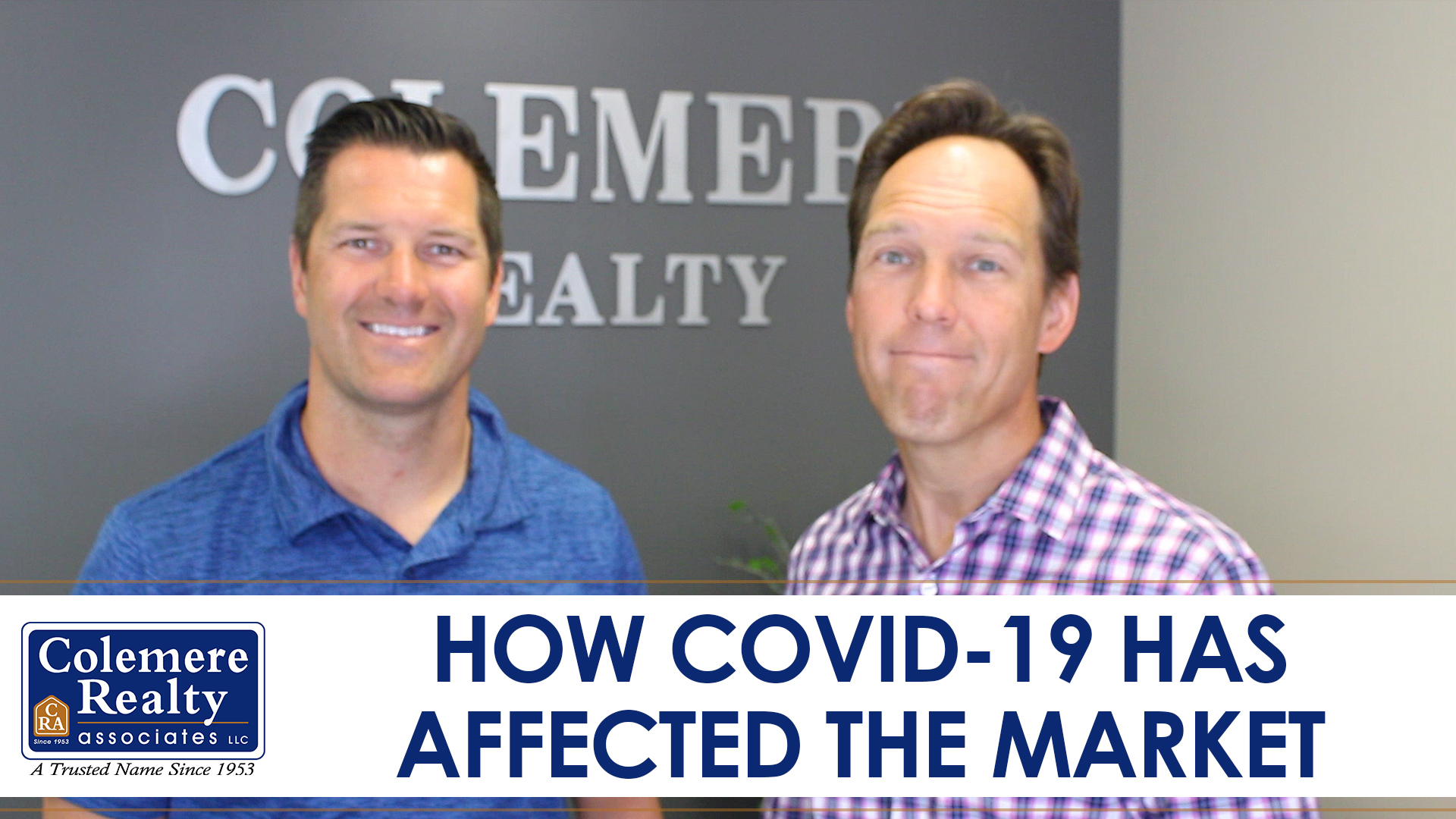 How Has COVID-19 Affected Our Market?